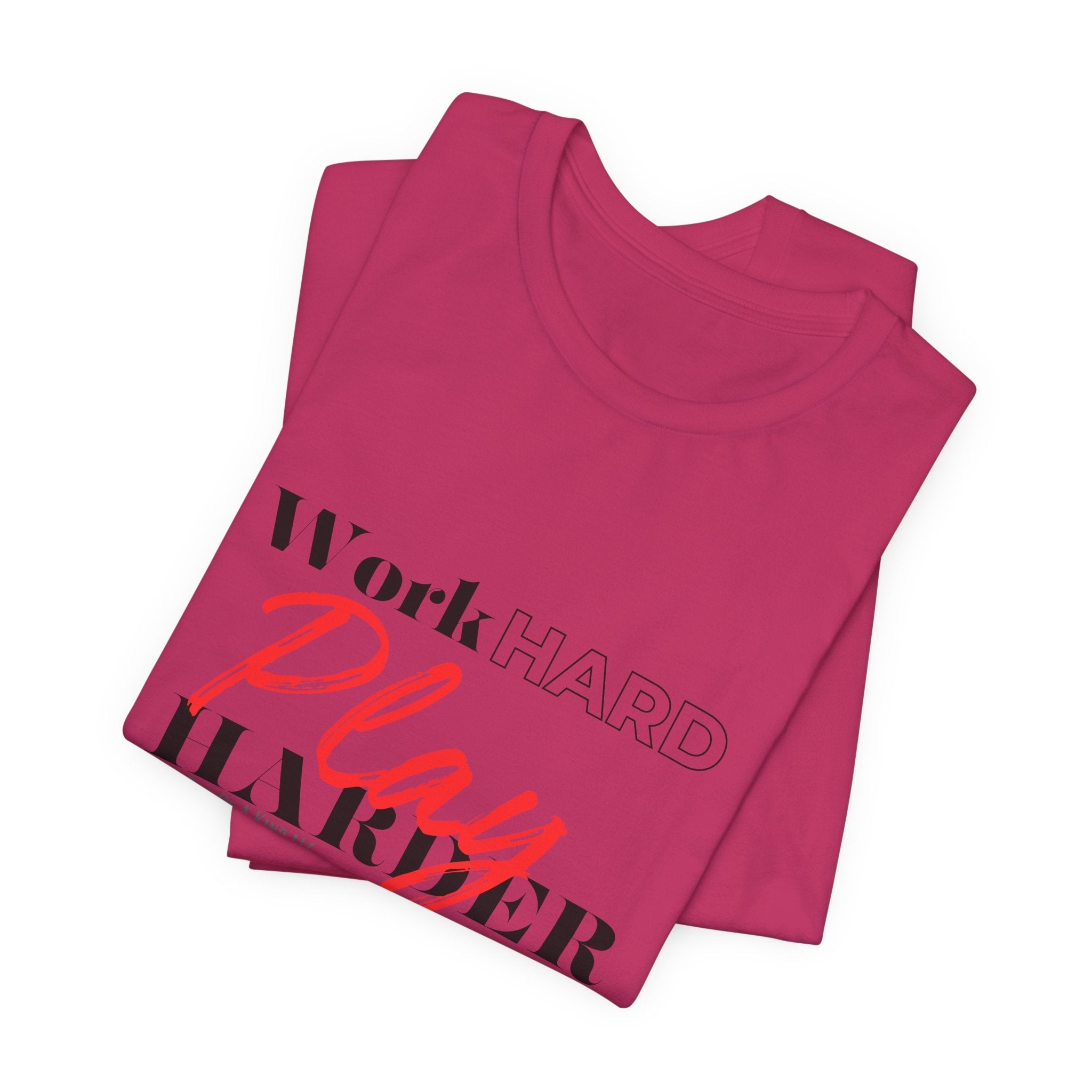 Work Hard Play Harder w/o Unisex Short Sleeve Tee